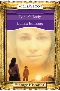 Lynna  Banning - Loner's Lady