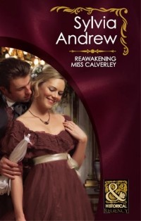 Сильвия Эндрю - Reawakening Miss Calverley