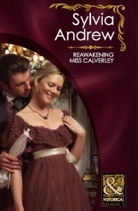 Сильвия Эндрю - Reawakening Miss Calverley