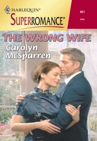 Carolyn  McSparren - The Wrong Wife