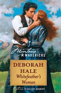 Deborah  Hale - Whitefeather's Woman