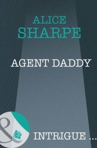 Alice  Sharpe - Agent Daddy