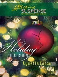 Lynette  Eason - Holiday Illusion