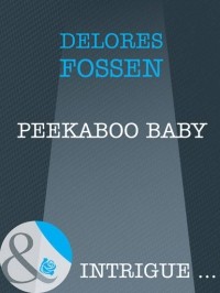 Делорес Фоссен - Peekaboo Baby