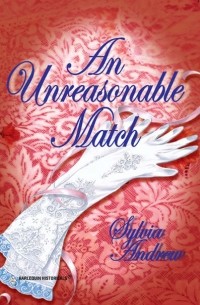 Сильвия Эндрю - An Unreasonable Match