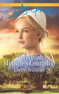 Cheryl  Williford - The Amish Midwife's Courtship