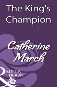 Catherine  March - The King's Champion