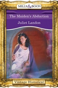 Juliet  Landon - The Maiden's Abduction