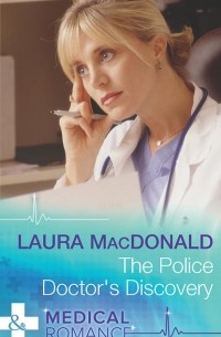 Laura  MacDonald - The Police Doctor's Discovery