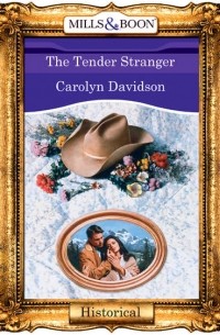 Carolyn  Davidson - The Tender Stranger