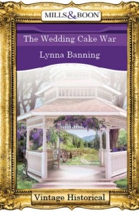 Lynna  Banning - The Wedding Cake War