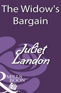 Juliet  Landon - The Widow's Bargain