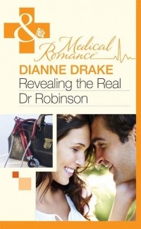Dianne  Drake - Revealing The Real Dr Robinson