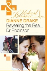Dianne  Drake - Revealing The Real Dr Robinson