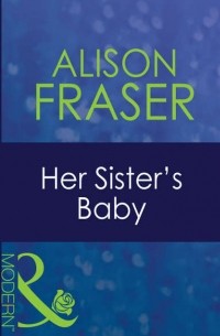 Alison  Fraser - Her Sister's Baby