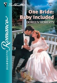 Doreen  Roberts - One Bride: Baby Included