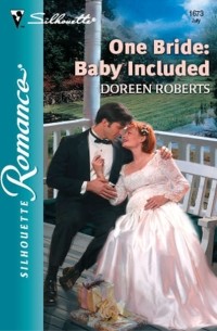 Doreen  Roberts - One Bride: Baby Included