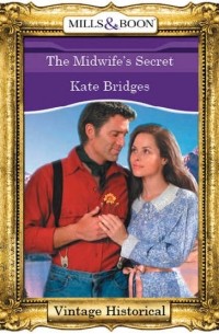 Kate  Bridges - The Midwife's Secret