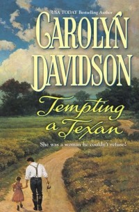 Carolyn  Davidson - Tempting A Texan