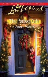 Lenora  Worth - The Perfect Gift