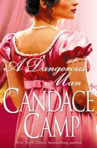 Candace  Camp - A Dangerous Man