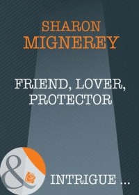 Sharon  Mignerey - Friend, Lover, Protector