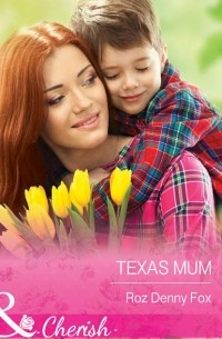 Roz Fox Denny - Texas Mum