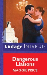 Maggie  Price - Dangerous Liaisons