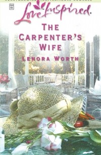 Lenora  Worth - The Carpenter's Wife