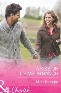Michelle  Major - A Kiss on Crimson Ranch