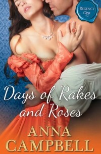 Anna  Campbell - Days Of Rakes And Roses