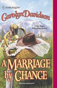 Carolyn  Davidson - A Marriage By Chance