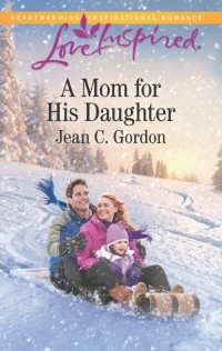 Jean Gordon C. - A Mom For His Daughter