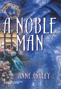 Энн Эшли - A Noble Man