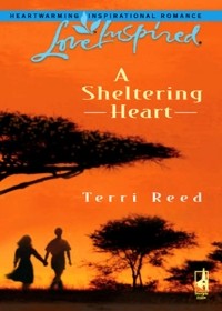 Terri  Reed - A Sheltering Heart