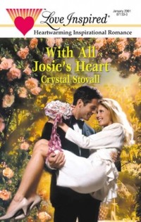 Crystal  Stovall - With All Josie's Heart