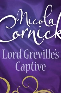 Никола Корник - Lord Greville's Captive
