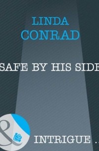 Linda  Conrad - Safe by His Side