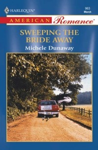 Michele  Dunaway - Sweeping The Bride Away