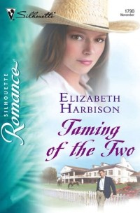 Elizabeth  Harbison - Taming of the Two