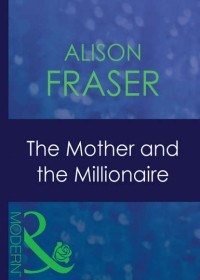 Alison  Fraser - The Mother And The Millionaire