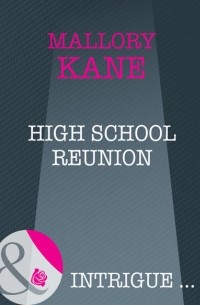 Мэллори Кейн - High School Reunion