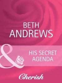 Бет Эндрюс - His Secret Agenda