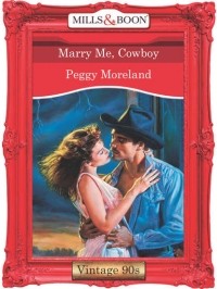 Пегги Морленд - Marry Me, Cowboy