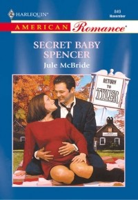 Jule  McBride - Secret Baby Spencer