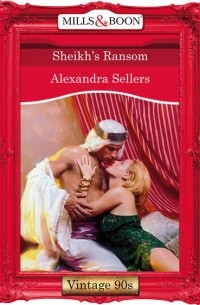 ALEXANDRA  SELLERS - Sheikh's Ransom