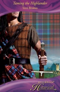 Terri  Brisbin - Taming the Highlander