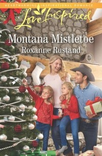 Roxanne  Rustand - Montana Mistletoe
