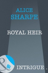 Alice  Sharpe - Royal Heir