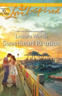 Lenora  Worth - Sweetheart Reunion